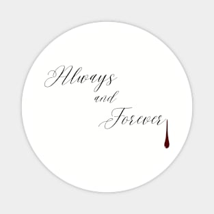 Always & Forever- The Vampire Diairies Magnet